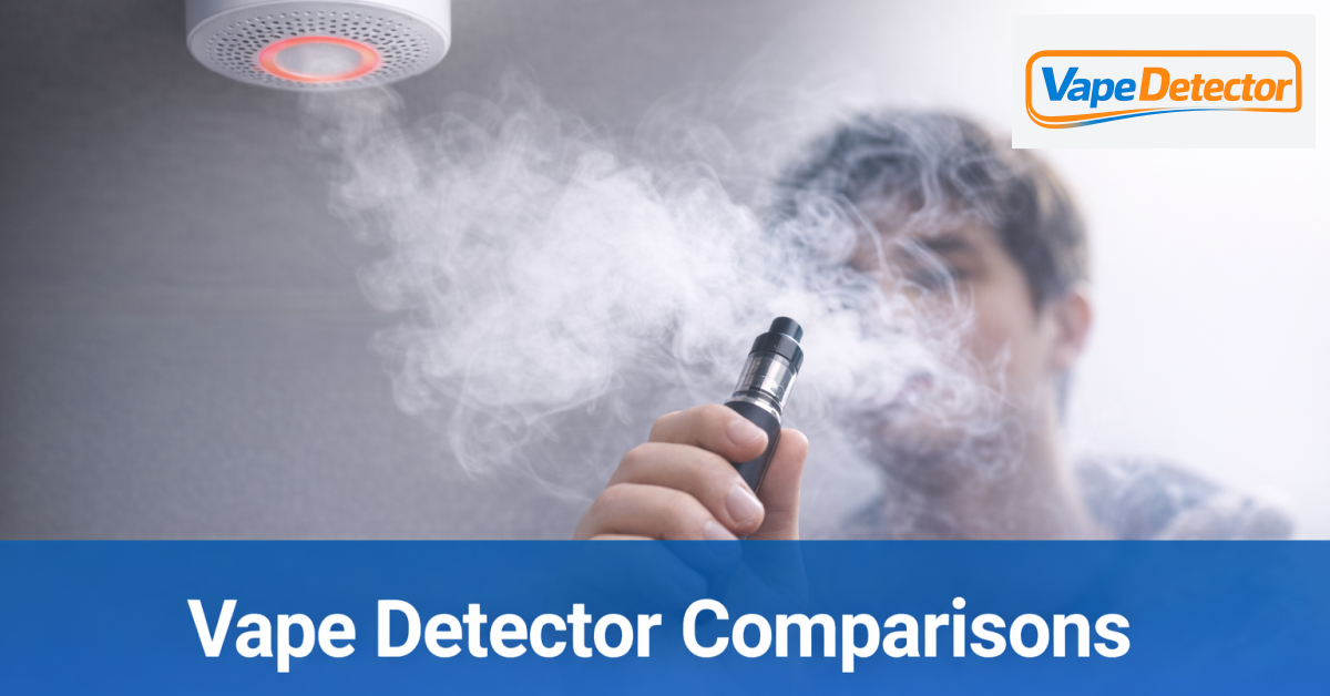 Vape Detector Comparisons